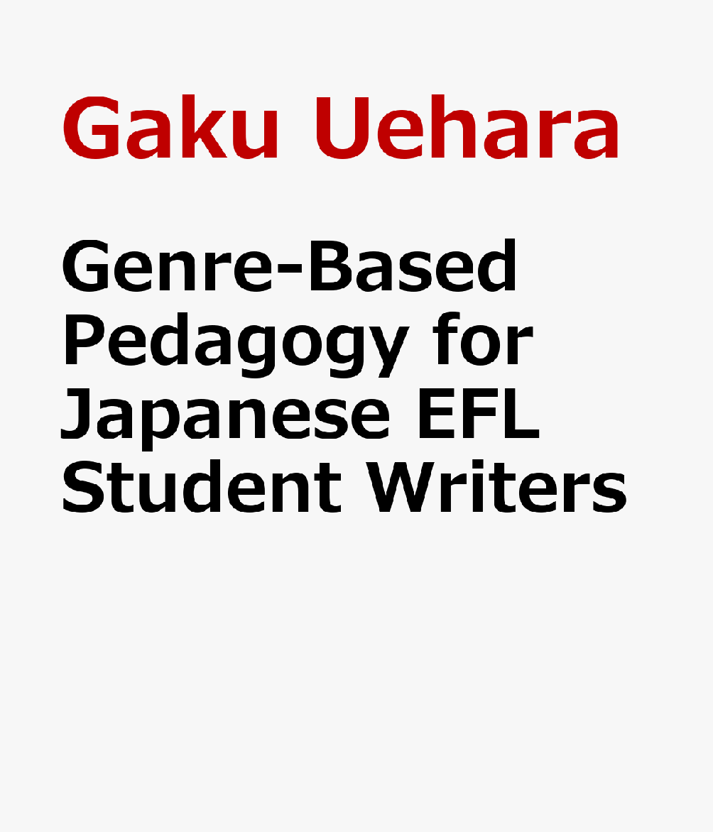 Genre-Based Pedagogy for Japanese EFL Student Writers